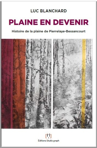 Plaine en devenir. Histoire de la plaine de Pierrelaye-Bessancourt