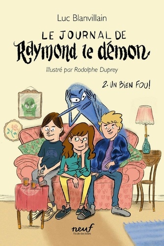Le Journal de Raymond le démon Tome 2 Un bien fou !