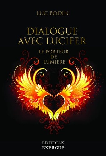 Dialogue avec Lucifer. Le porteur de lumière