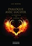 Luc Bodin - Dialogue avec Lucifer - Le porteur de lumière.