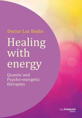 Healing with energy. Quantic and psycho-energetic therapies