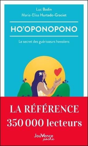 Ho'oponopono. Le secret des guérisseurs hawaïens