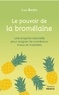 Luc Bodin - Le pouvoir de la bromélaïne - Une enzyme naturelle pour soigner de nombreux mots et maladies.