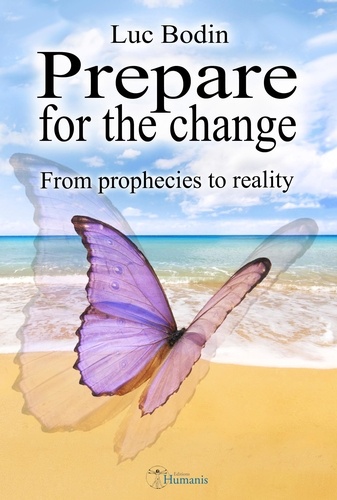 Prepare for the change. From prophecies to reality