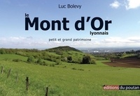 Luc Bolevy - Le Mont d'Or lyonnais - Petit et grand patrimoine.