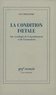 Luc Boltanski - La condition foetale - Une sociologie de l'engendrement et de l'avortement.