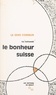 Luc Boltanski - Le bonheur suisse.