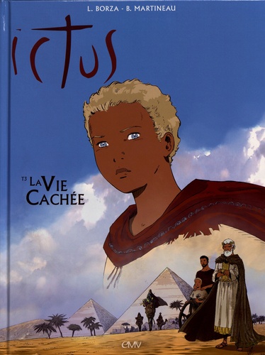 Luc Borza et Bruno Martineau - Ictus Tome 3 : La vie cachée.