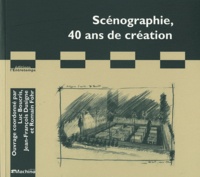 Luc Boucris et Jean-François Dusigne - Scénographie, 40 ans de création.