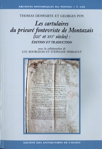 Luc Bourgeois et Stéphane Perrault - Les cartulaires du prieuré fontevriste de Montazais (XIIe et XVIe siècles) : édition et traduction.