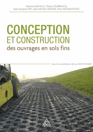 Luc Boutonnier - Conception et construction des ouvrages en terre en sols fins - Enseignements du projet ANR Terredurable et retour d'expériences.