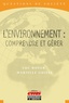 Luc Boyer et Marielle Guille - L'environnement : comprendre et gérer.