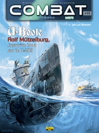 Luc Brauer - Combat : Mer Tome 5 : U-Boote Rolf Mützelburg, jusqu'au bout sur le U-203.