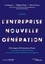 L'entreprise nouvelle génération. 250 managers, 200 entreprises, 30 pays. Les conseils et les bonnes pratiques de ceux qui ont réussi à transformer le management