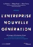 Luc Bretones et Philippe Pinault - L'entreprise nouvelle génération - 250 managers, 200 entreprises, 30 pays. Les conseils et les bonnes pratiques de ceux qui ont réussi à transformer le management.