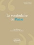 Luc Brisson et Jean-François Pradeau - Le vocabulaire de Platon.