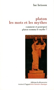 Platon, les mots et les mythes - Comment et pourquoi Platon nomma le mythe ?.pdf