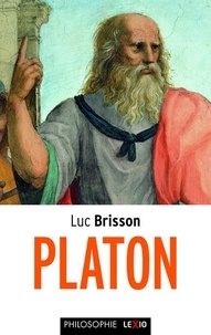 Luc Brisson - Platon - L'écrivain qui inventa la philosophie.
