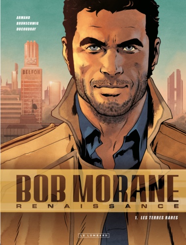 Bob Morane renaissance Tome 1 Les terres rares