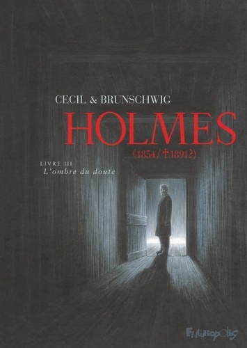 Holmes (1854/1891 ?) Tome 3 L'ombre du doute