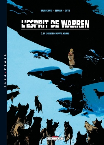 Luc Brunschwig et  Servain - L'esprit de Warren Tome 2 : La légende du nouvel homme.