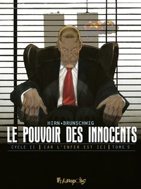 Luc Brunschwig et Laurent Hirn - Le pouvoir des innocents - Cycle 2 : Car l'enfer est ici Tome 5 : 11 septembre.