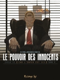 Luc Brunschwig et Laurent Hirn - Le pouvoir des innocents - Cycle 2 : Car l'enfer est ici Tome 5 : 11 septembre.