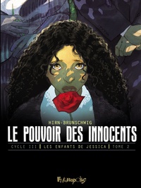 Luc Brunschwig et Laurent Hirn - Le pouvoir des innocents - Cycle 3 : Les enfants de Jessica Tome 2 : Jours de deuil.