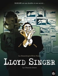 Luc Brunschwig et Olivier Neuray - Lloyd Singer Tome 5, Cycle 2 : La Chanson douce.