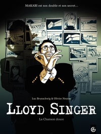 Luc Brunschwig et Olivier Neuray - Lloyd Singer Tome 5, Cycle 2 : La Chanson douce.