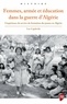 Luc Capdevila - Femmes, armée et éducation dans la guerre d'Algérie - L'expérience du service de formation des jeunes en Algérie.