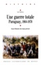 Luc Capdevila - Une guerre totale - Paraguay, 1864-1870.