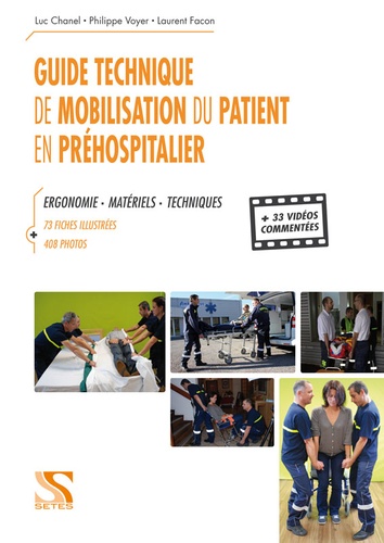 Luc Chanel et Philippe Voyer - Guide technique de mobilisation du patient en préhospitalier.