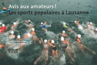Luc Chessex - Avis aux amateurs ! - Les sports populaires à Lausanne.