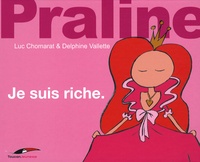 Luc Chomarat et Delphine Vallette - Je suis riche.