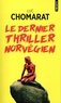 Luc Chomarat - Le dernier thriller norvégien.