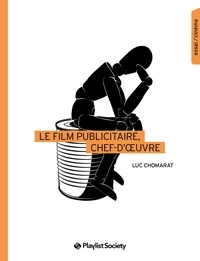 Le Film publicitaire, chef d'oeuvre