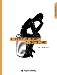 Anglais livre télécharger gratuitement Le Film publicitaire, chef d'oeuvre par Luc Chomarat en francais PDB DJVU