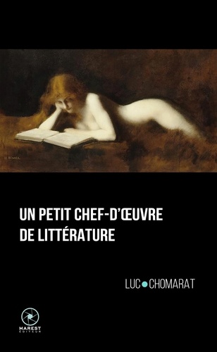 Luc Chomarat - Un petit chef-d'oeuvre de littérature.