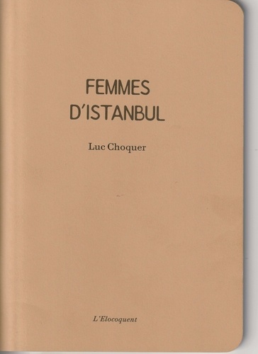Luc Choquer - Femmes d'Istanbul.