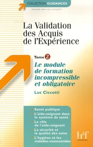 Luc Ciccotti - La Validation des Acquis de l'Expérience - Tome 2, Le module de formation incompressible et obligatoire.