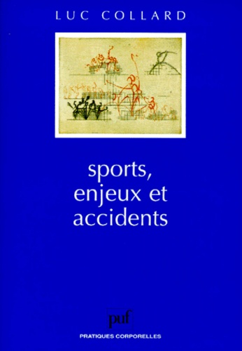 Luc Collard - Sports, enjeux et accidents.