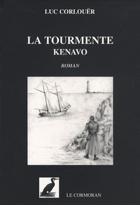 Luc Corlouër - La tourmente - Kenavo.