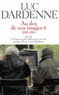 Luc Dardenne - Au dos de nos images - Tome 2, 2005-2014 ; Suivi de Le gamin au vélo et Deux jours une nuit.