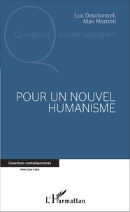Luc Daudonnet et Max Memmi - Pour un nouvel humanisme.