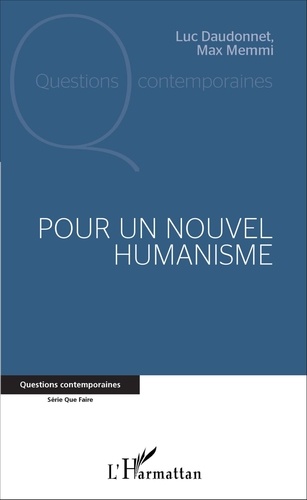 Luc Daudonnet et Max Memmi - Pour un nouvel humanisme.