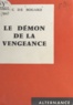 Luc de Bogard - Le démon de la vengeance.