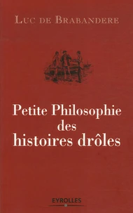 Petite Philosophie des histoires drôles