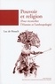 Luc De Heusch - Pouvoir et religion (pour réconcilier l'Histoire et l'anthropologie).