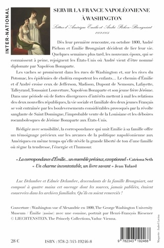Servir la France napoléonienne à Washington. Lettres d'Amérique - Emilie et André Pichon-Brongniart 1801-1805